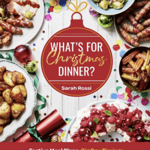 What's for Christmas Dinner? by Sarah Rossi